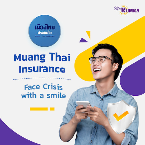 Learn about Muangthai's top-selling insurance coverages. Compare quotes at MrKumka.com​