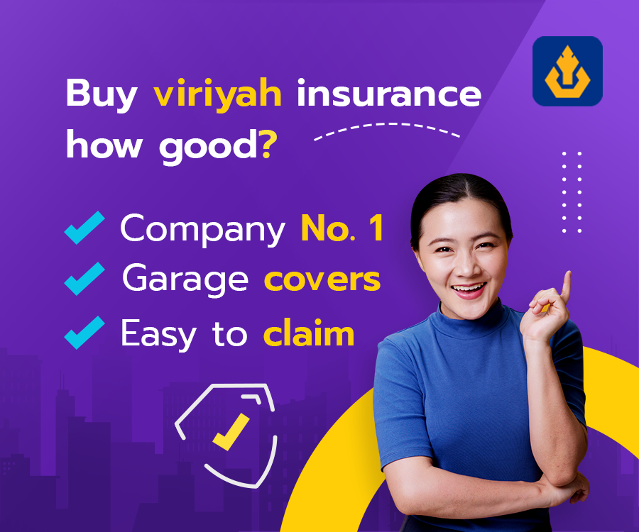 Find insurance policy with The Viriyah Insurance - partner of MrKumka
